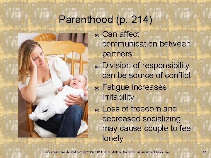 Parenthood (p. 214) Can affect communication between partners Division of responsibility can be source