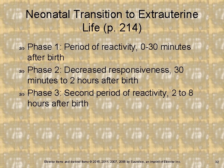 Neonatal Transition to Extrauterine Life (p. 214) Phase 1: Period of reactivity, 0 -30