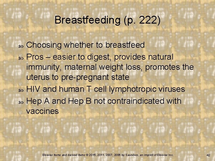 Breastfeeding (p. 222) Choosing whether to breastfeed Pros – easier to digest, provides natural