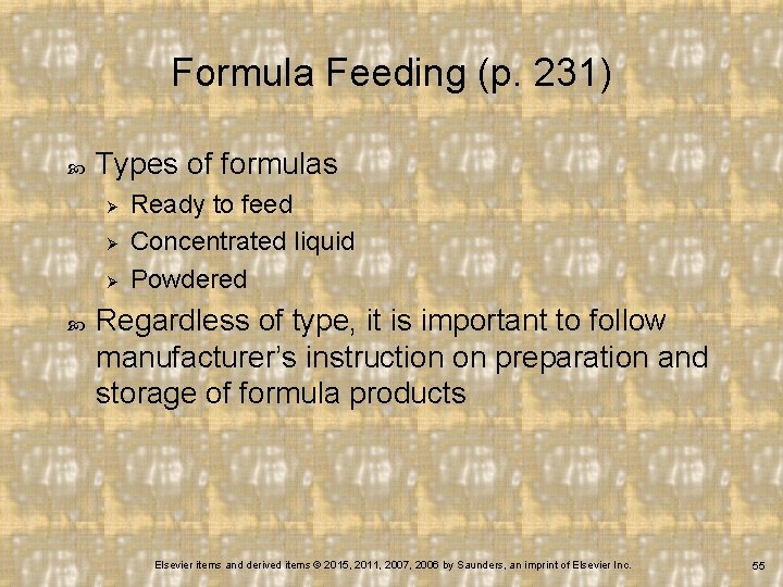 Formula Feeding (p. 231) Types of formulas Ø Ø Ø Ready to feed Concentrated