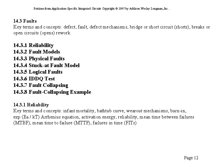 Portions from Application-Specific Integrated Circuits Copyright © 1997 by Addison Wesley Longman, Inc. 14.