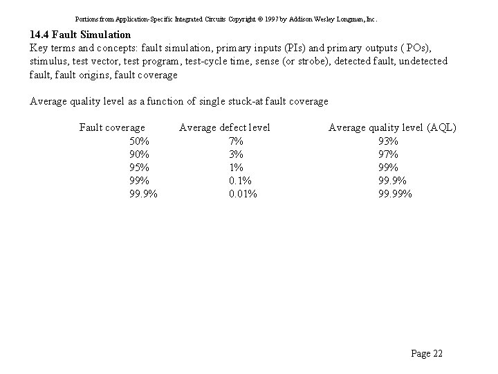 Portions from Application-Specific Integrated Circuits Copyright © 1997 by Addison Wesley Longman, Inc. 14.