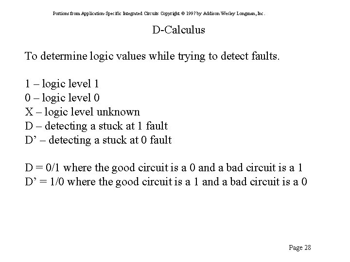 Portions from Application-Specific Integrated Circuits Copyright © 1997 by Addison Wesley Longman, Inc. D-Calculus