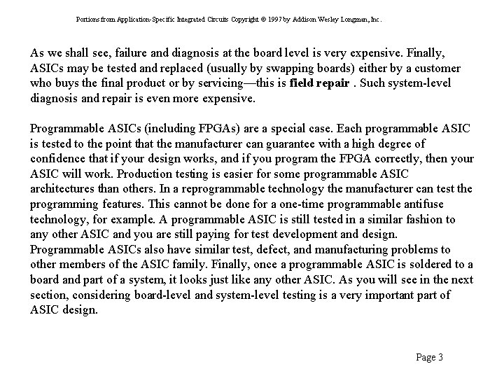 Portions from Application-Specific Integrated Circuits Copyright © 1997 by Addison Wesley Longman, Inc. As