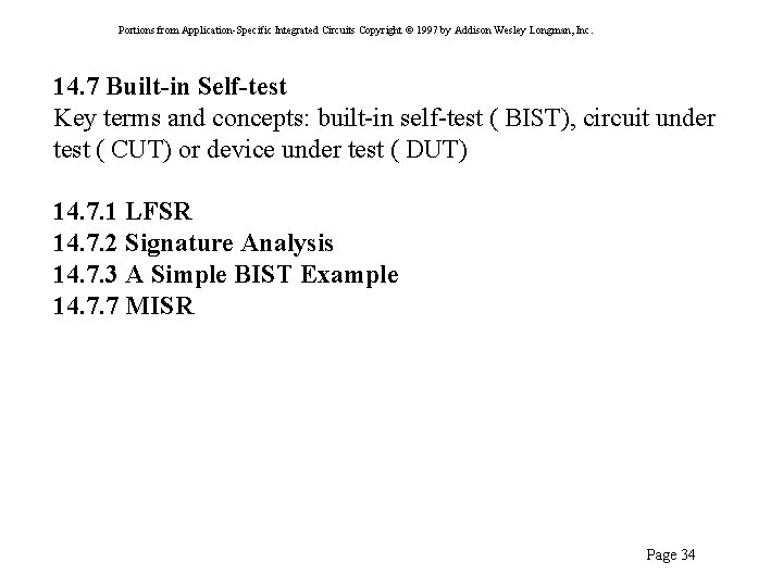 Portions from Application-Specific Integrated Circuits Copyright © 1997 by Addison Wesley Longman, Inc. 14.