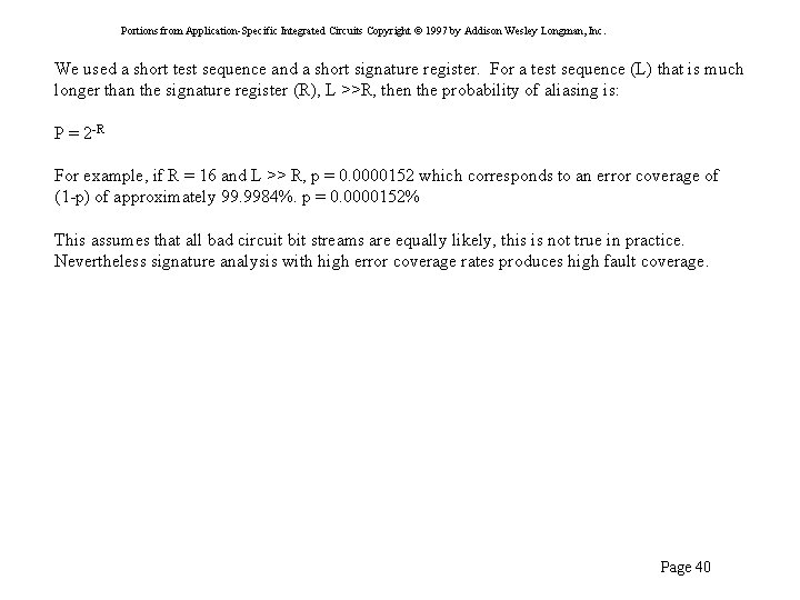 Portions from Application-Specific Integrated Circuits Copyright © 1997 by Addison Wesley Longman, Inc. We