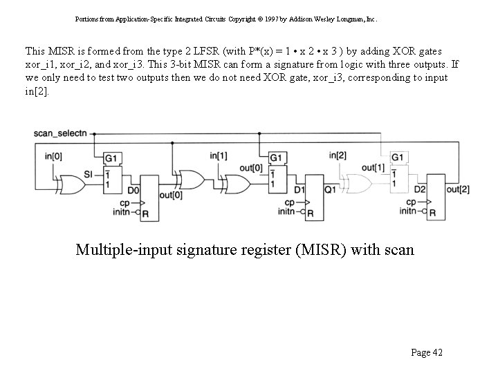 Portions from Application-Specific Integrated Circuits Copyright © 1997 by Addison Wesley Longman, Inc. This