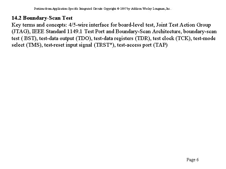 Portions from Application-Specific Integrated Circuits Copyright © 1997 by Addison Wesley Longman, Inc. 14.