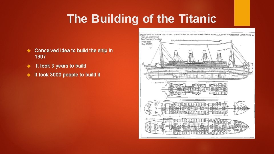 The Building of the Titanic Conceived idea to build the ship in 1907 It