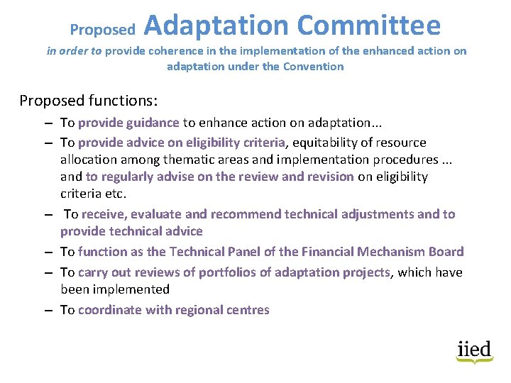 Proposed Adaptation Committee in order to provide coherence in the implementation of the enhanced