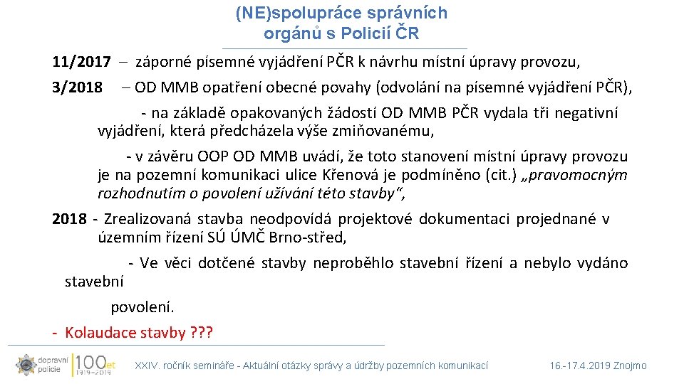 (NE)spolupráce správních orgánů s Policií ČR 11/2017 – záporné písemné vyjádření PČR k návrhu