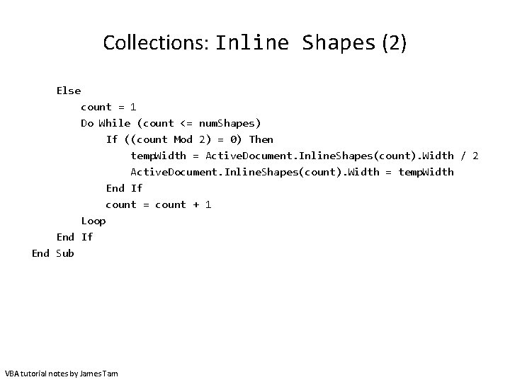 Collections: Inline Shapes (2) Else count = 1 Do While (count <= num. Shapes) Collections: Inline Shapes (2) Else count = 1 Do While (count <= num. Shapes)