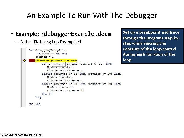 An Example To Run With The Debugger • Example: 7 debugger. Example. docm – An Example To Run With The Debugger • Example: 7 debugger. Example. docm –