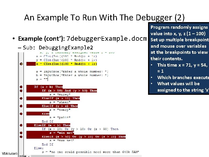 An Example To Run With The Debugger (2) • Example (cont’): 7 debugger. Example. An Example To Run With The Debugger (2) • Example (cont’): 7 debugger. Example.