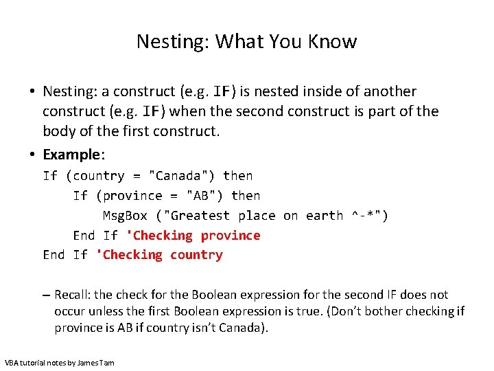 Nesting: What You Know • Nesting: a construct (e. g. IF) is nested inside Nesting: What You Know • Nesting: a construct (e. g. IF) is nested inside