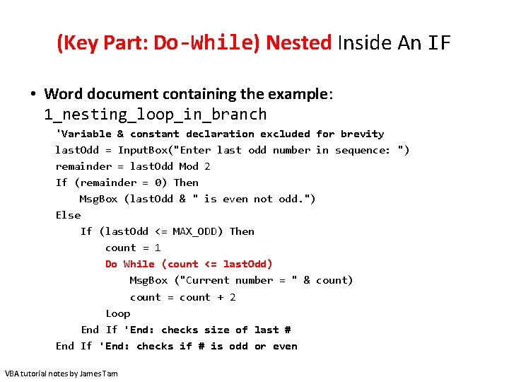 (Key Part: Do-While) Nested Inside An IF • Word document containing the example: 1_nesting_loop_in_branch (Key Part: Do-While) Nested Inside An IF • Word document containing the example: 1_nesting_loop_in_branch