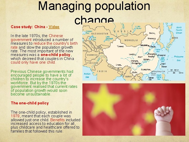 Managing population change Case study: China - Video In the late 1970 s, the