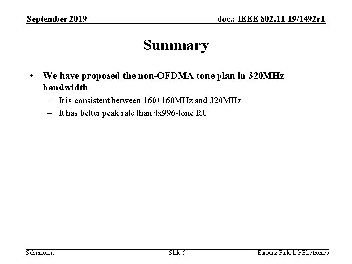 September 2019 doc. : IEEE 802. 11 -19/1492 r 1 Summary • We have