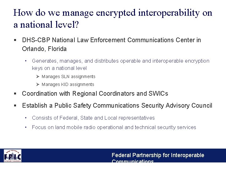 How do we manage encrypted interoperability on a national level? § DHS-CBP National Law
