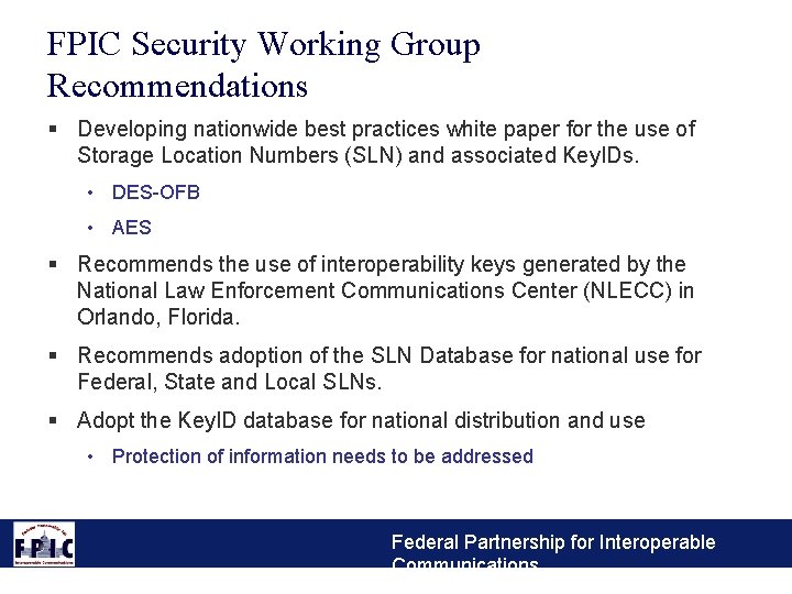 FPIC Security Working Group Recommendations § Developing nationwide best practices white paper for the