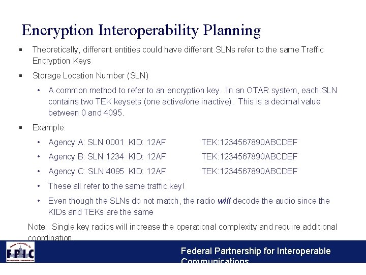 Encryption Interoperability Planning § Theoretically, different entities could have different SLNs refer to the