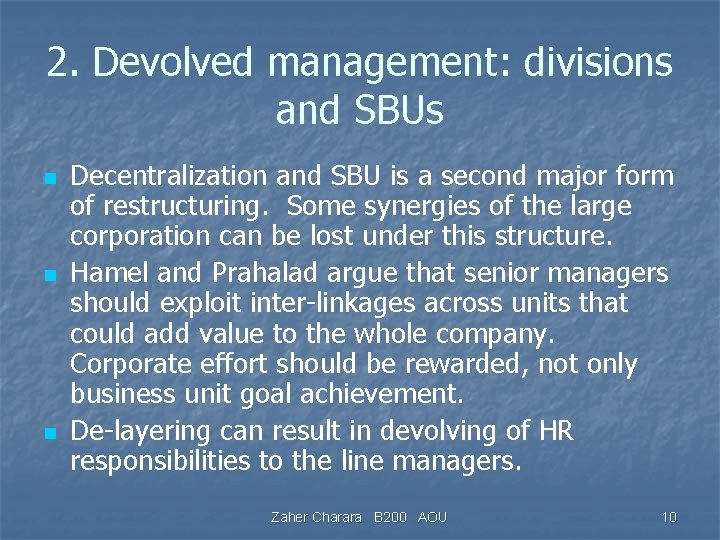2. Devolved management: divisions and SBUs n n n Decentralization and SBU is a