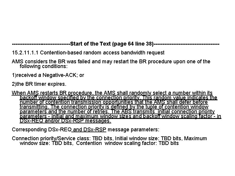 -----------------Start of the Text (page 64 line 38)------------------15. 2. 11. 1. 1 Contention-based random