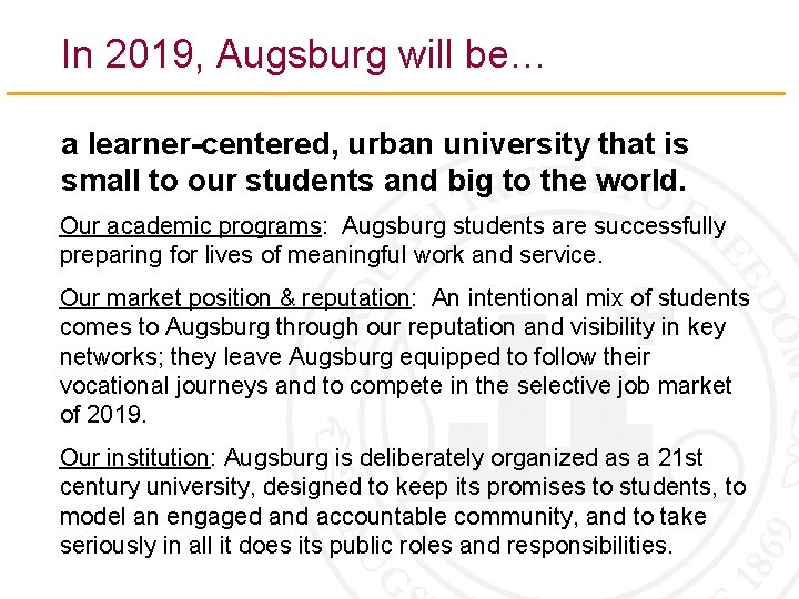 In 2019, Augsburg will be… a learner-centered, urban university that is small to our