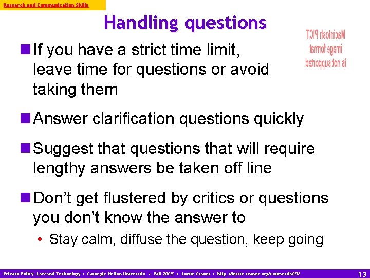 Research and Communication Skills Handling questions n If you have a strict time limit,