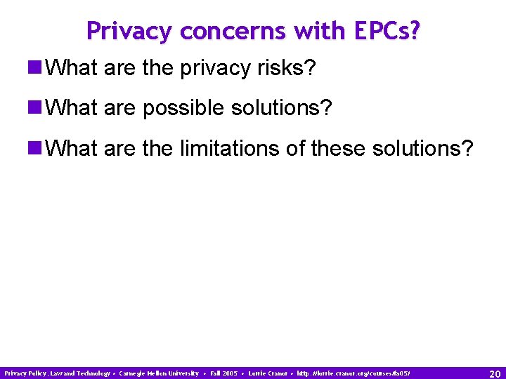 Privacy concerns with EPCs? n What are the privacy risks? n What are possible