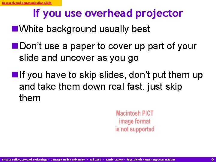 Research and Communication Skills If you use overhead projector n White background usually best