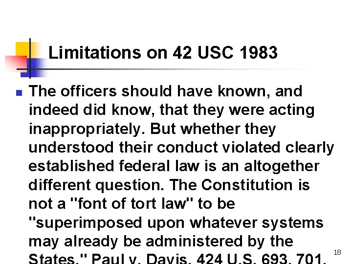 Limitations on 42 USC 1983 n The officers should have known, and indeed did