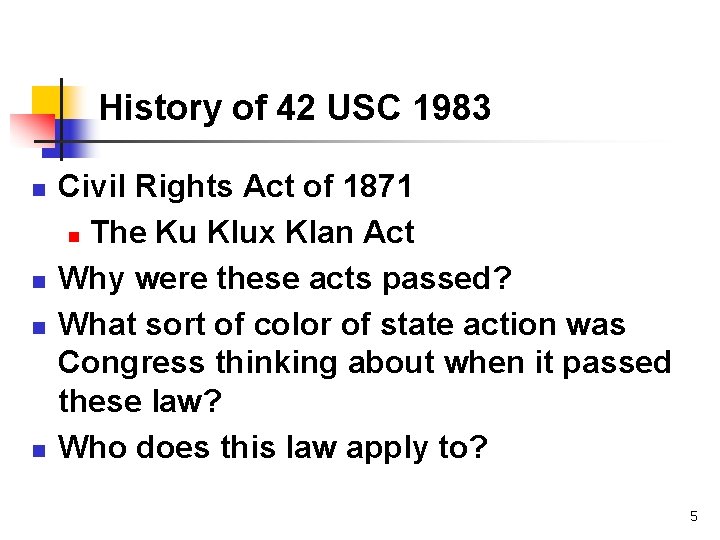 History of 42 USC 1983 n n Civil Rights Act of 1871 n The