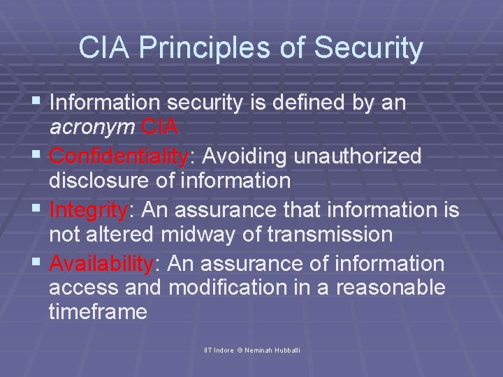CIA Principles of Security § Information security is defined by an acronym CIA §