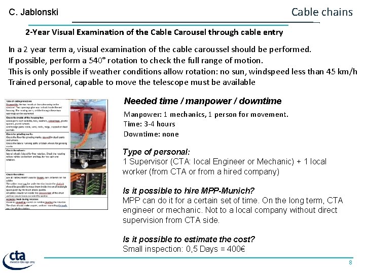 Cable chains C. Jablonski 2 -Year Visual Examination of the Cable Carousel through cable