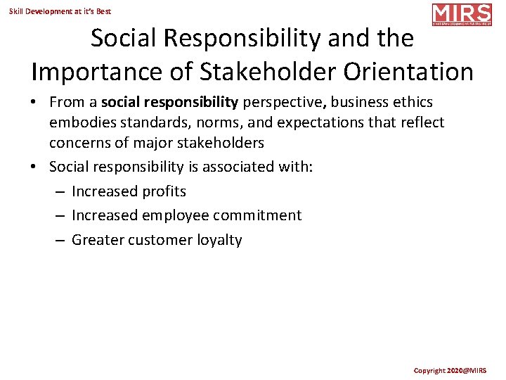 Skill Development at it’s Best Social Responsibility and the Importance of Stakeholder Orientation •