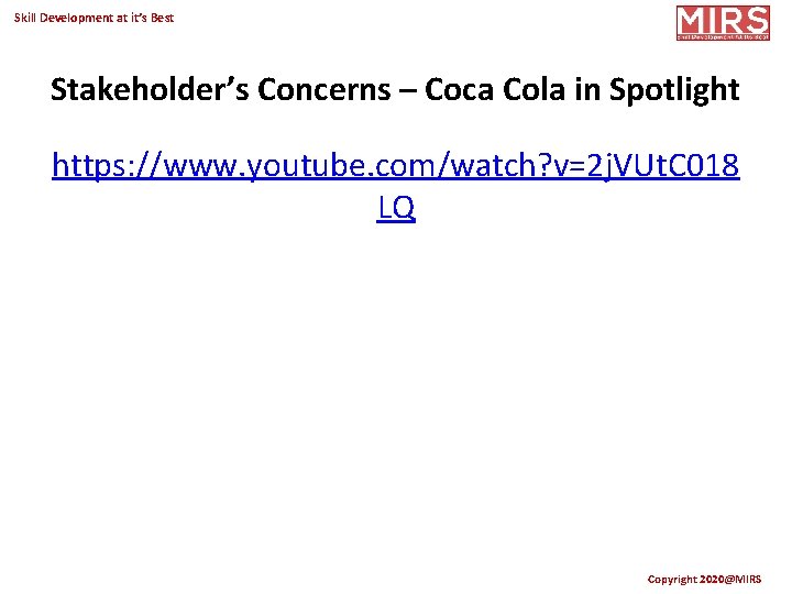 Skill Development at it’s Best Stakeholder’s Concerns – Coca Cola in Spotlight https: //www.