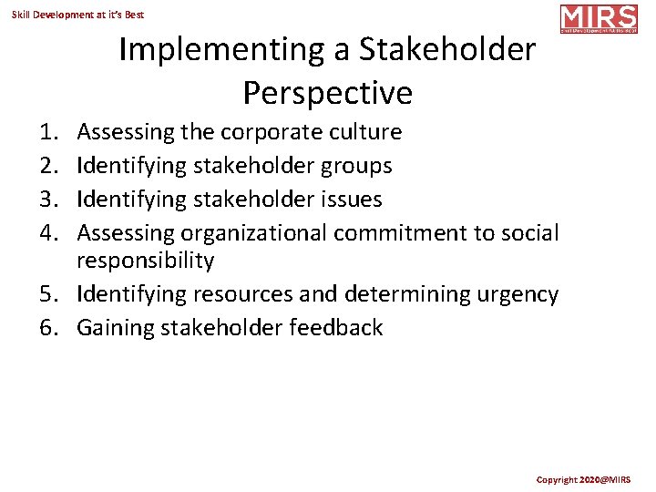 Skill Development at it’s Best Implementing a Stakeholder Perspective 1. 2. 3. 4. Assessing