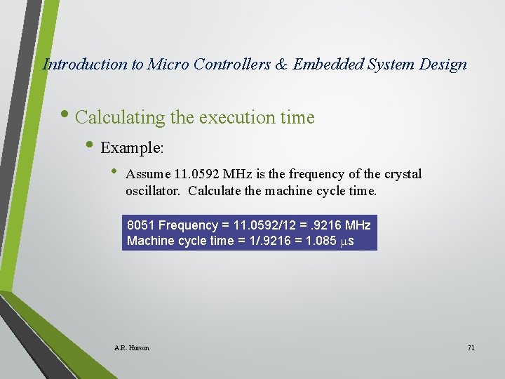 Introduction to Micro Controllers & Embedded System Design • Calculating the execution time •