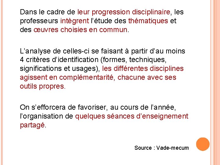 Dans le cadre de leur progression disciplinaire, les professeurs intègrent l’étude des thématiques et