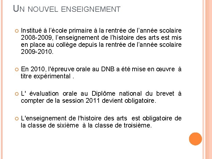 UN NOUVEL ENSEIGNEMENT Institué à l’école primaire à la rentrée de l’année scolaire 2008