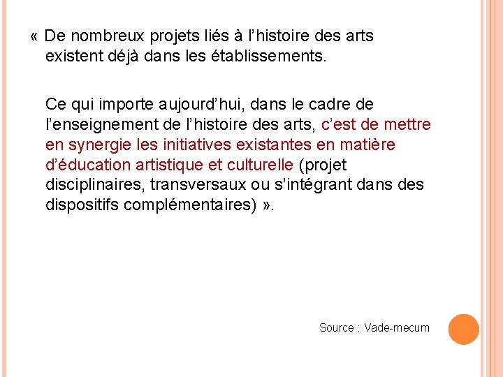  « De nombreux projets liés à l’histoire des arts existent déjà dans les