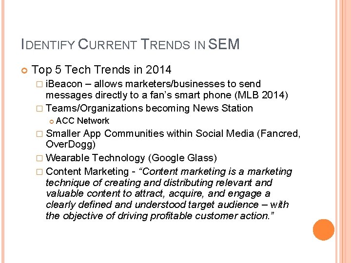 IDENTIFY CURRENT TRENDS IN SEM Top 5 Tech Trends in 2014 � i. Beacon