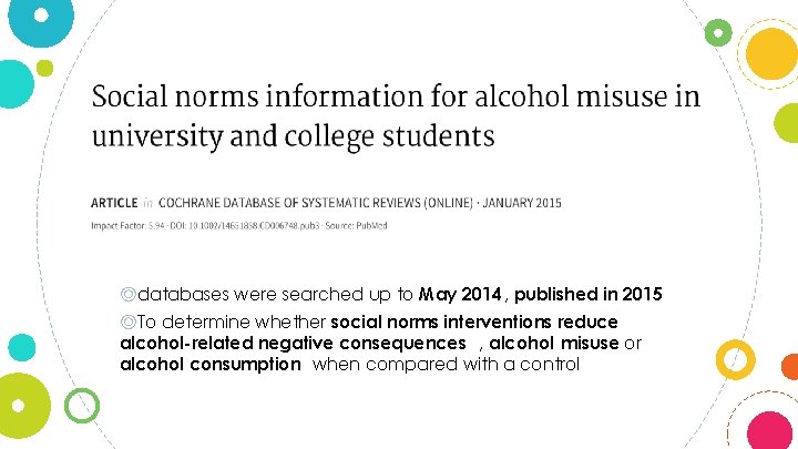 ◎databases were searched up to May 2014 , published in 2015 ◎To determine whether