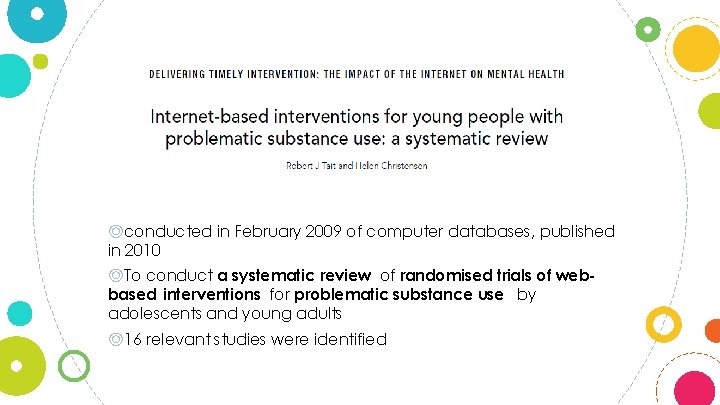 ◎conducted in February 2009 of computer databases, published in 2010 ◎To conduct a systematic