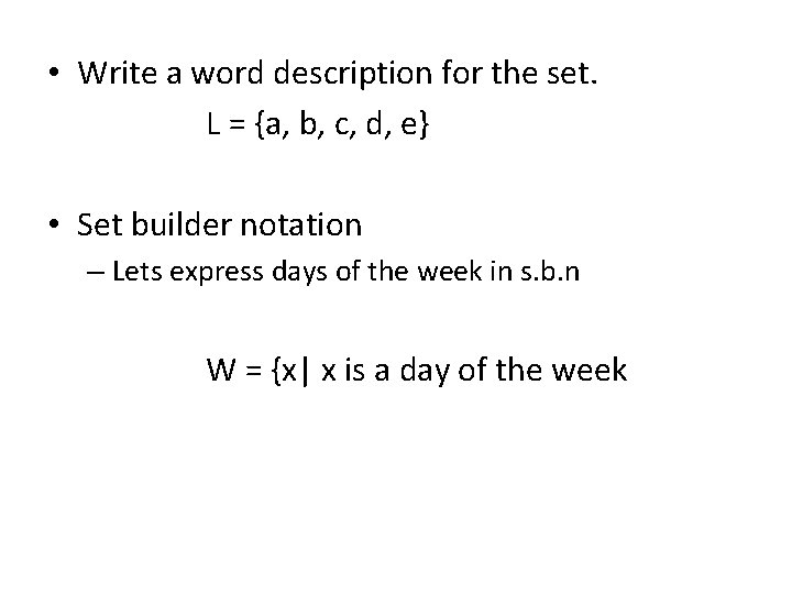 • Write a word description for the set. L = {a, b, c, • Write a word description for the set. L = {a, b, c,