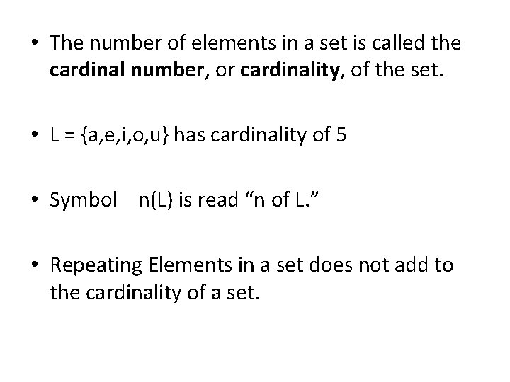 • The number of elements in a set is called the cardinal number, • The number of elements in a set is called the cardinal number,