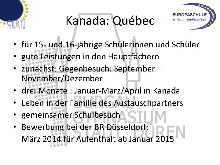 Kanada: Québec • für 15 - und 16 -jährige Schülerinnen und Schüler • gute