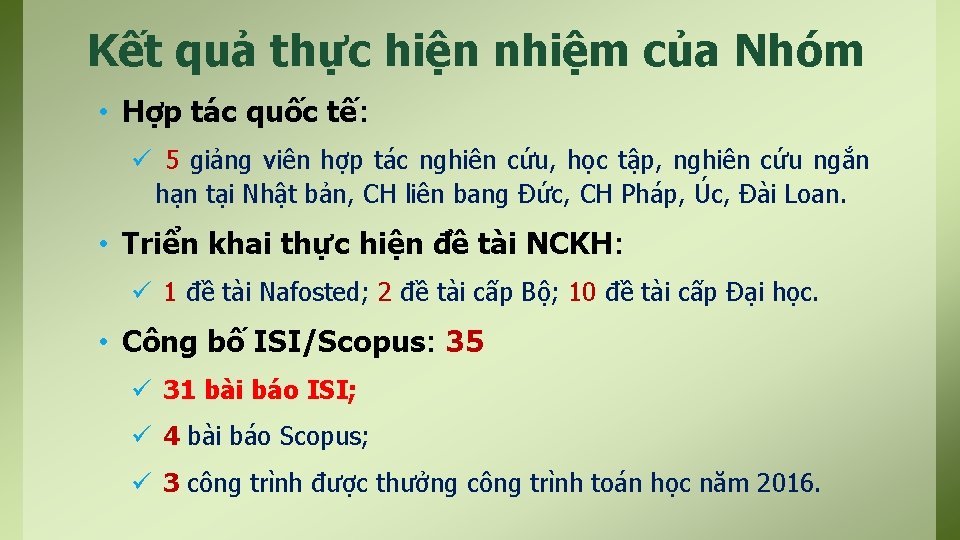 Kết quả thực hiện nhiệm của Nhóm • Hợp tác quốc tế: ü 5