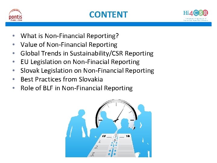 CONTENT • • What is Non-Financial Reporting? Value of Non-Financial Reporting Global Trends in